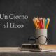 Un giorno al Liceo